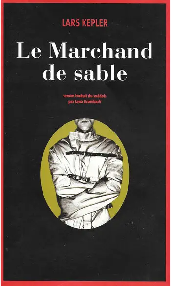Le marchand de sable ( Lars Kepler )