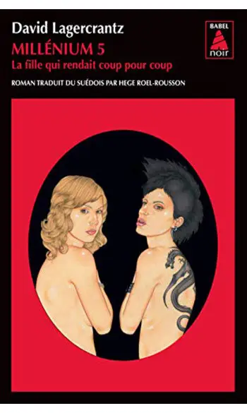 Millénium 5 - La fille qui rendait coup
