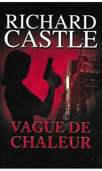 Vague de chaleur ( Richard CASTLE )