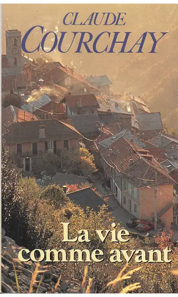 La vie comme avant ( Claude COURCHAY )