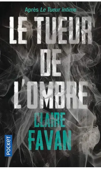 Le Tueur de l'ombre ( Claire FAVAN )