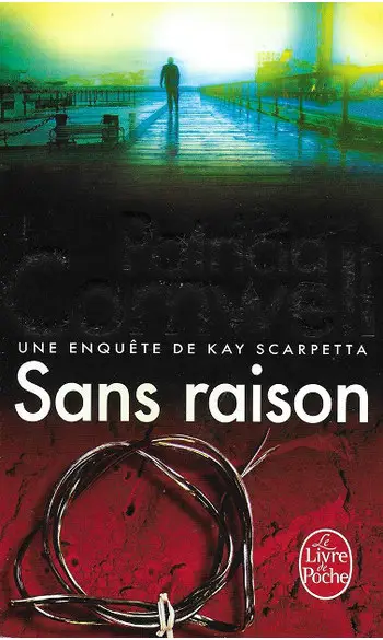 Sans raison ( Patricia Cornwell )