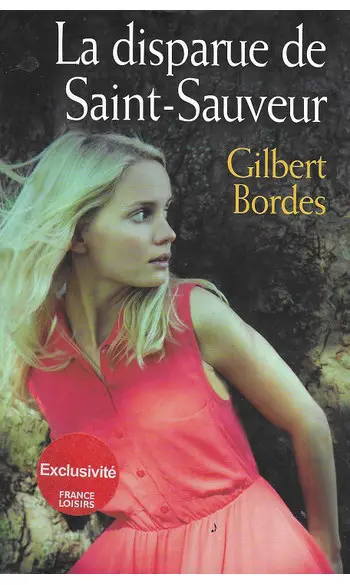 La disparue de Saint-Sauveur ( Bordes )