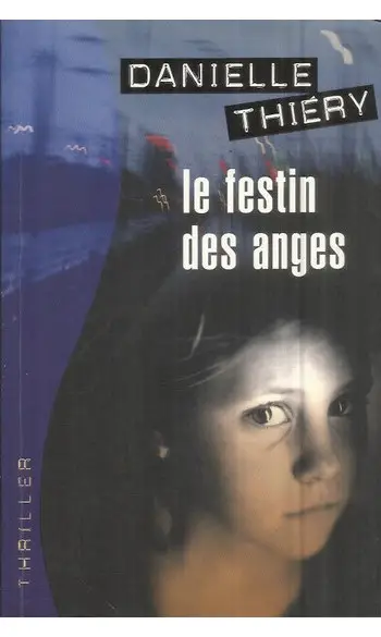 Le festin des anges ( Danielle Thiery )