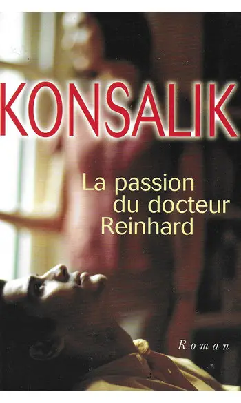 La passion du docteur Reinhard ( Konsali