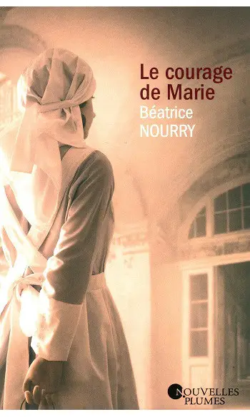 Le courage de Marie ( Beatrice Nourry )