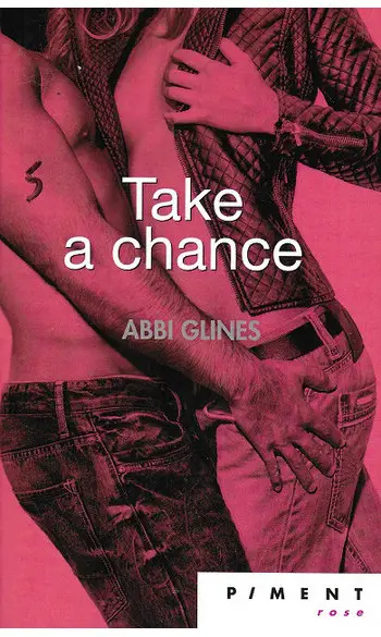 Take a chance ( Abbi Glines )