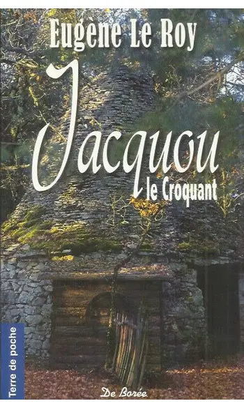 Jacquou le Croquant ( Eugène Le Roy )