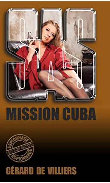 Mission : Cuba ( Gerard de Villiers )