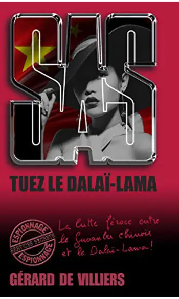 Tuez le Dalaï-Lama ( Gerard de Villiers