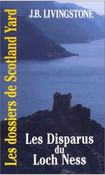 Les disparus du Loch Ness ( J-B Livingst