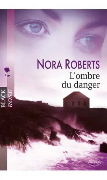 L'ombre du danger ( Roberts Nora )