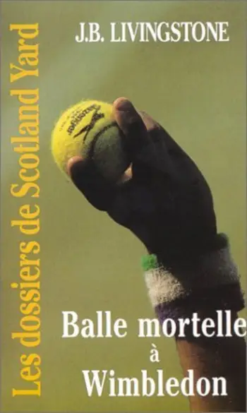 Balle mortelle à Wimbledon ( J-B Livings