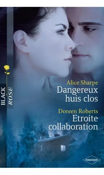 Dangereux huis clos - Etroite collaborat