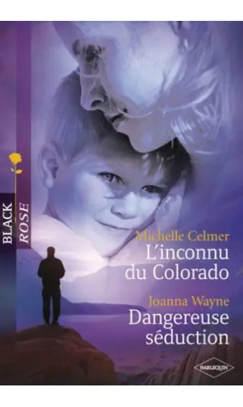 L'inconnu du Colorado - Dangereuse Séduc
