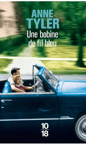 Une bobine de fil bleu ( Anne TYLER )