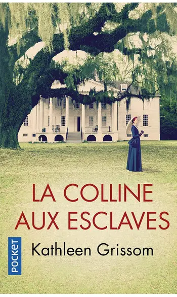 La Colline aux esclaves ( K GRISSOM )