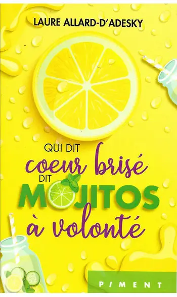 Qui dit coeur brisé dit mojitos à volont