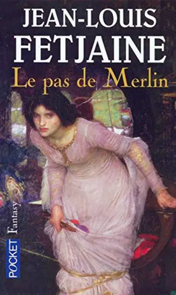 Le pas de Merlin ( Jean-Louis Fetjaine )