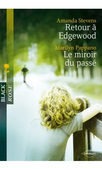 Retour à Edgewood / Le miroir du passé