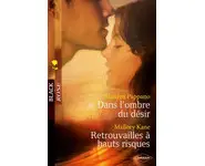 Dans l'ombre du désir - Retrouvailles à