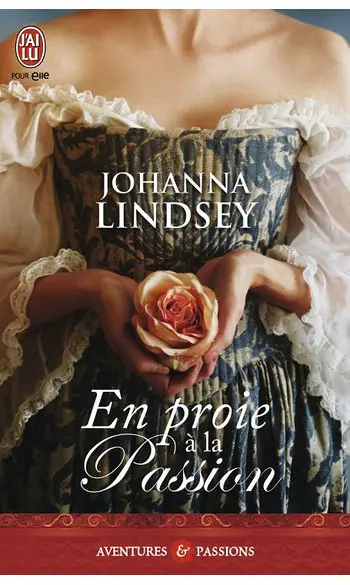 En proie à la passion ( Johanna Lindsey