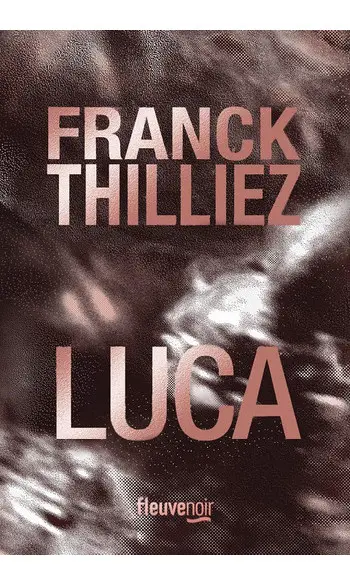 Luca ( Franck THILLIEZ )