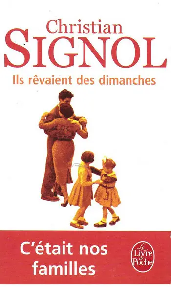 Ils rêvaient des dimanches ( C Signol )