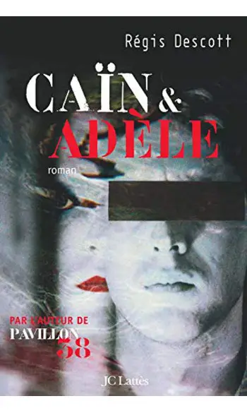 Caïn et Adèle ( Régis Descott )