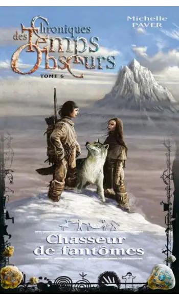 Chroniques des temps obscurs - Tome 6