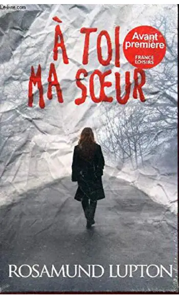 A toi ma soeur ( Rosamund Lupton )