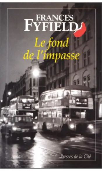 Le Fond de l'impasse ( Frances Fyfield )