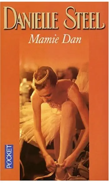 Mamie Dan ( Danielle Steel )