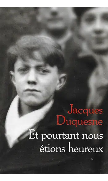 Et pourtant nous étions heureux