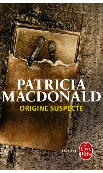 Origine suspecte ( Patricia MacDonald )