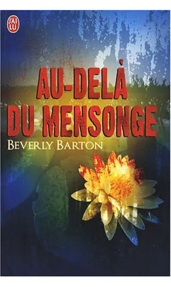 Au-delà du mensonge ( Beverly Barton )