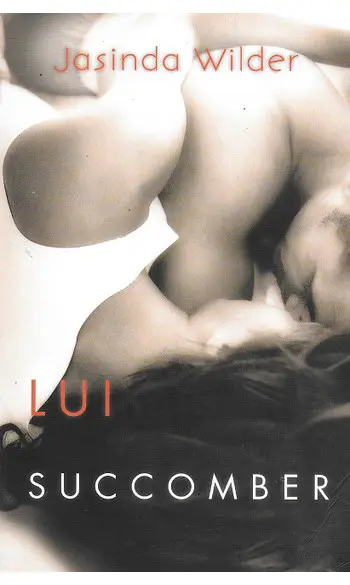 Lui succomber ( Jasinda Wilder )