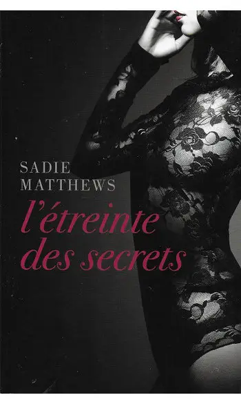 L'étreinte des secrets ( Sadie Matthews