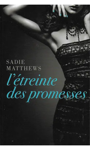 L'Étreinte des promesses ( Sadie Matthew