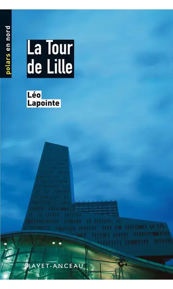 La Tour de Lille ( Léo Lapointe )