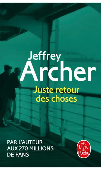 Juste retour des choses ( Jeffrey Archer