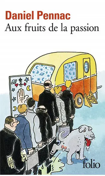 Aux fruits de la passion ( Daniel Pennac