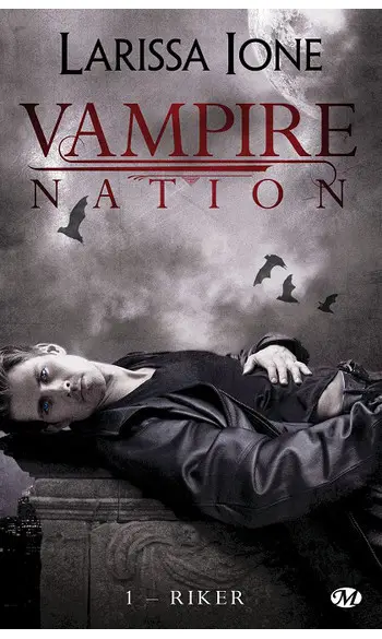 Vampire Nation Tome 1: Riker ( L Ione )