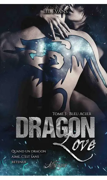 Dragon Love tome 3 : Bleu Acier