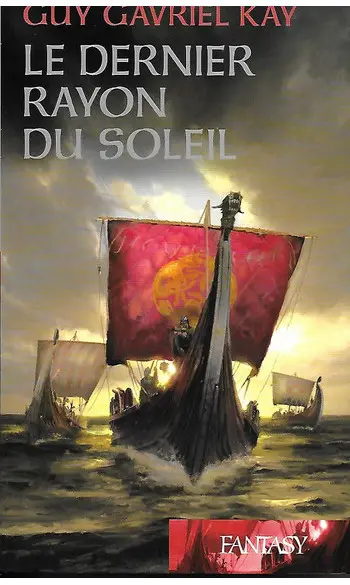 Le Dernier Rayon du Soleil ( Guy Gavriel