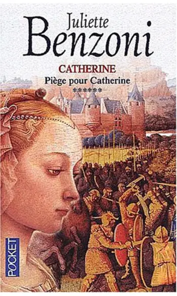 Catherine, tome 6 ( Juliette Benzoni )