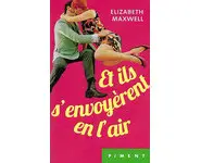 Et ils s'envoyèrent en l'air ( Elizabeth
