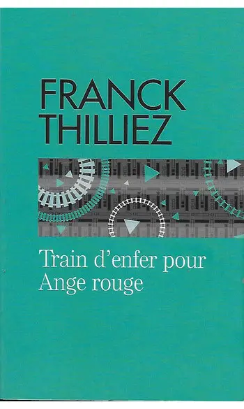 Train d'enfer pour Ange rouge (Thilliez
