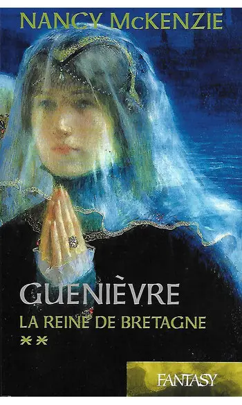 Guenièvre Tome 2 : La reine de Bretagne