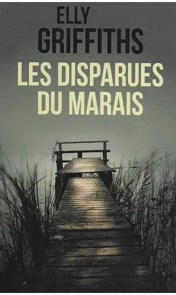 Les Disparues du marais ( Elly GRIFFITHS
